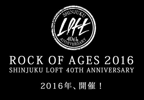 SHINJUKU LOFT 40TH ANNIVERSARY